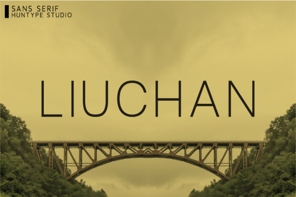 Liuchan: A Minimal Sans Serif Font for Polished Branding